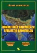 Romanitatea balcanica si civilizatia aromanilor  