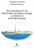 Managementul in industria de prelucrare a titeiului si petrochimiei