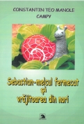 SEBASTIAN-MELCUL FERMECAT SI VRAJITOAREA DIN NORI