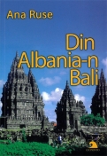 Din Albania-n Bali 