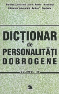 Dicţionar de personalităţi dobrogene - Vol 3