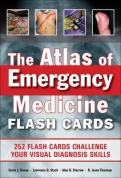 THE ATLAS OF EMERGENCY MEDICINE FLASHCARDS