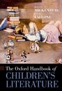 The Oxford Handbook of Children"s Literature