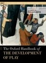 The Oxford Handbook of the Development of Play