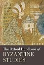 The Oxford Handbook of Byzantine Studies