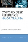 Oxford Desk Reference: Major Trauma