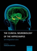 The Clinical Neurobiology of the Hippocampus: An integrative view