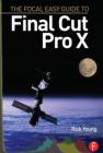 THE FOCAL EASY GUIDE TO FINAL CUT PRO X