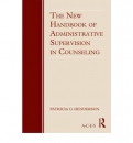 The New Handbook of Administrative Supervision in Counseling