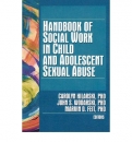 Handbook of Social Work in Child and Adolescent Sexual Abuse