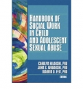 Handbook of Social Work in Child and Adolescent Sexual Abuse