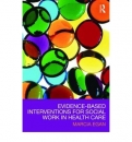 Evidence-based Interventions for Social Work in Health Care