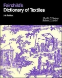 Fairchild"s Dictionary of Textiles 7th edition