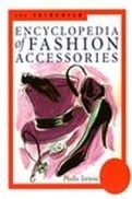 The Fairchild Encyclopedia of Fashion Accessories