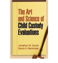 The Art and Science of Child Custody Evaluations