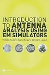 Introduction to Antenna Analysis Using EM Simulators