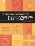 A Practical Approach to Merchandising Mathematics Revised First Edition