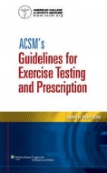 ACSM"s Guidelines for Exercise Testing and Prescription