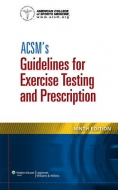 ACSM"s Guidelines for Exercise Testing and Prescription