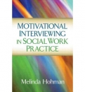 Motivational Interviewing in Social Work Practice