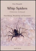 Whip Spiders. Their Biology, Morphology and Systematics (Chelicerata: Amblypygi)