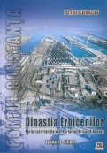 PORTUL CONSTANTA VOL 4  DINASTIA ERBICENILOR