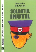 Soldatul inutil