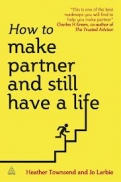 How to Make Partner and Still Have a Life